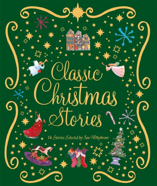 Classic Christmas Stories : A Collection of Fourteen Festive Stories - 9781035055333