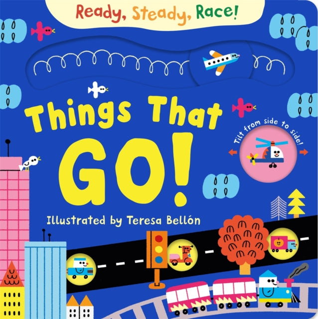 Ready, Steady, Race! Things That Go! - 9781035069927