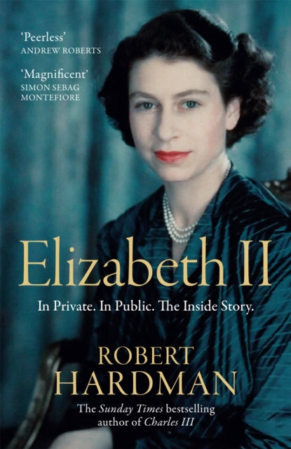 Elizabeth II : In Private. In Public. The Inside Story. - 9781035097302