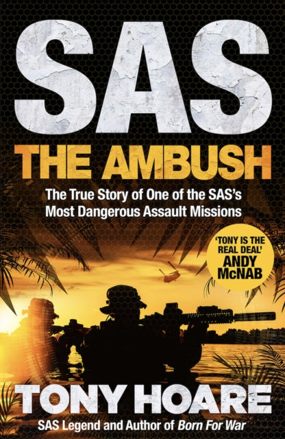 SAS: The Ambush : The True Story of One of the SAS's Most Dangerous Assault Missions - 9781035419630