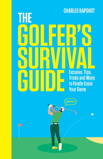 The Golfer's Survival Guide : THE PERFECT CHRISTMAS GIFT FOR GOLF-LOVERS - 9781035425488