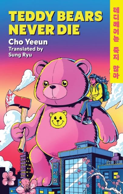 Teddy Bears Never Die : The action-packed Korean revenge story of girl meets bear! - 9781035431250