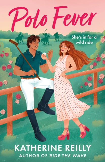 Polo Fever : A sizzling sports romance perfect for fans of Rivals - 9781035917761