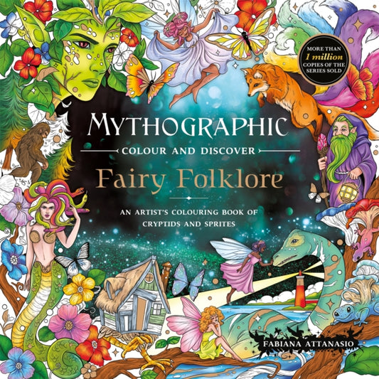 Mythographic Colour and Discover: Fairy Folklore : An Artist’s Colouring Book of Cryptids and Sprites - 9781037400919