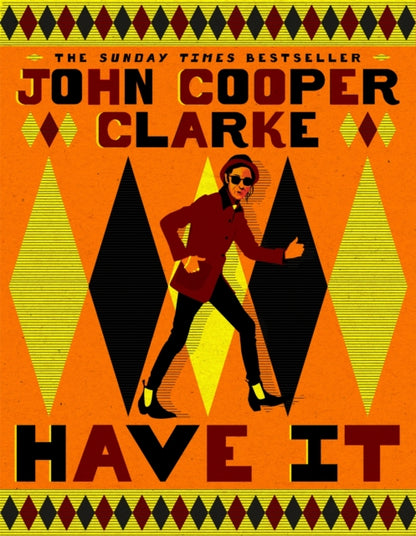 Pre-Order for 1st October 2026: SIGNED Indie exclusive edition of Have It by John Cooper Clarke