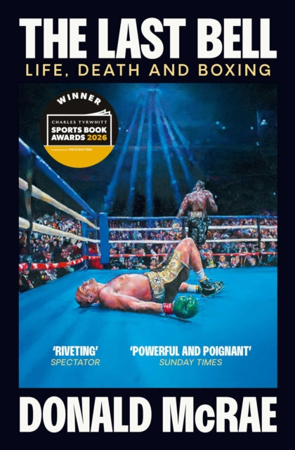 The Last Bell : Life, Death and Boxing - 9781398504202