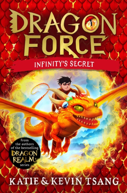 Dragon Force: Infinity's Secret : The brand-new book from the authors of the bestselling Dragon Realm series : 1 - 9781398520127