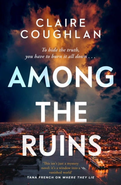 Among the Ruins : The gripping sequel to the thrillingly atmospheric crime debut WHERE THEY LIE - 9781398521797