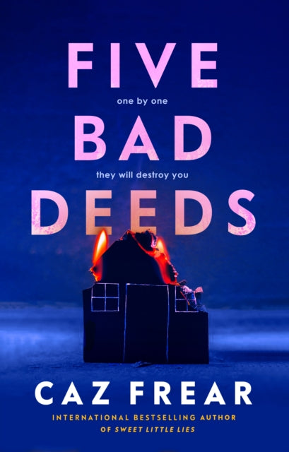 Five Bad Deeds : One by one they will destroy you . . . - 9781398524910