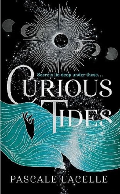 Curious Tides : your new dark academia obsession . . . : 1 - 9781398527362