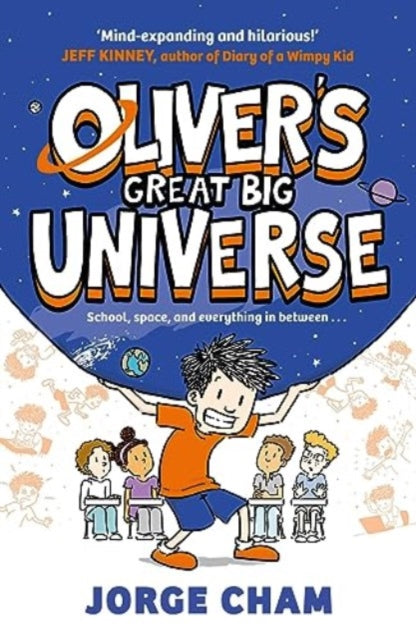 Oliver's Great Big Universe : the laugh-out-loud new illustrated series about school, space and everything in between! - 9781398534988
