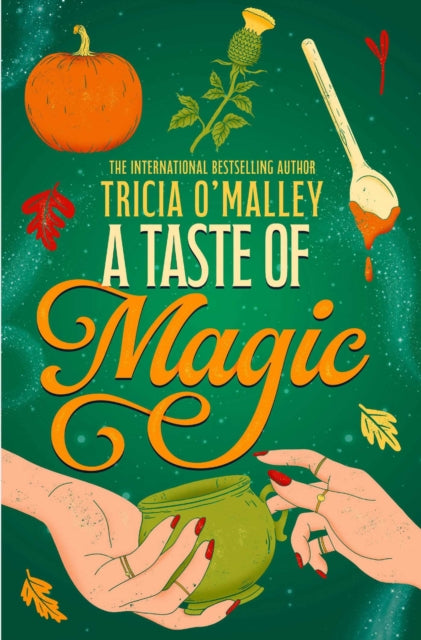 A Taste of Magic : Pumpkin Spice Cafe meets Charmed, A Taste of Magic is the ultimate feel-good read of the cozy season! Volume 2 - 9781398549555
