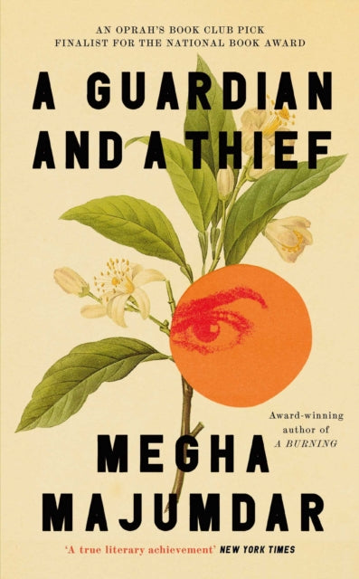 A Guardian and a Thief : The National Book Award-shortlisted new novel from the author of A Burning - 9781398551640