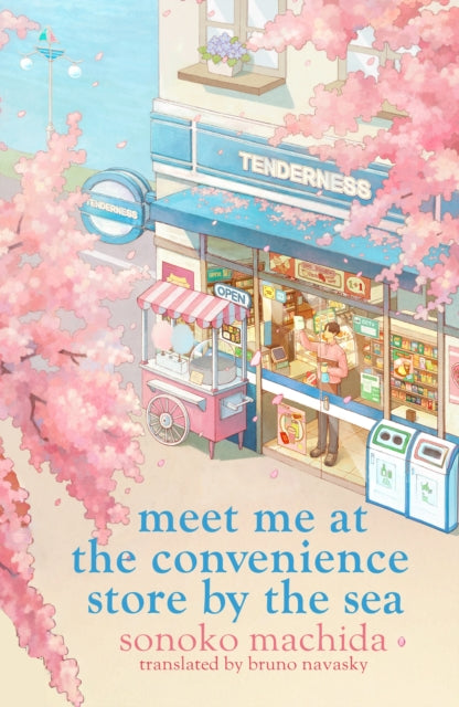 Meet Me at the Convenience Store by the Sea : Return to the heartwarming Japanese series that has sold a million copies worldwide - 9781398728790