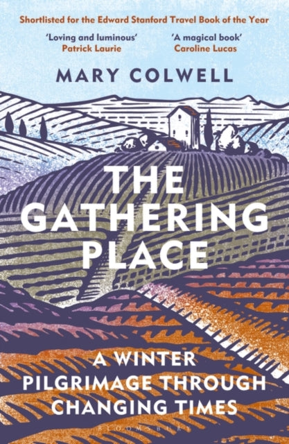 The Gathering Place : A Winter Pilgrimage Through Changing Times - 9781399400565