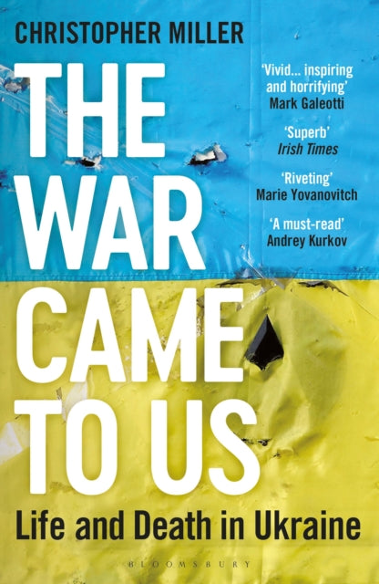 The War Came To Us : Life and Death in Ukraine - Updated Illustrated Edition - 9781399406789