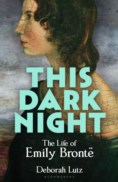 This Dark Night : The Life of Emily Bronte - 9781399417082