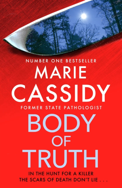 Body of Truth : The unmissable debut crime thriller from Ireland's former state pathologist & bestselling author of Beyond the Tape - 9781399703611