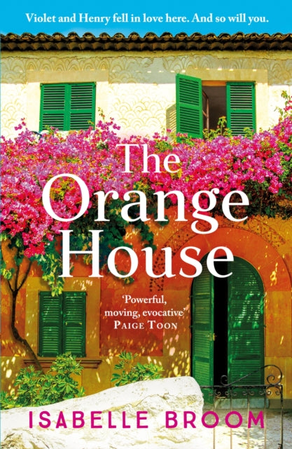 The Orange House : Escape to Mallorca with this page-turning romantic summer read from the acclaimed author - 9781399721127