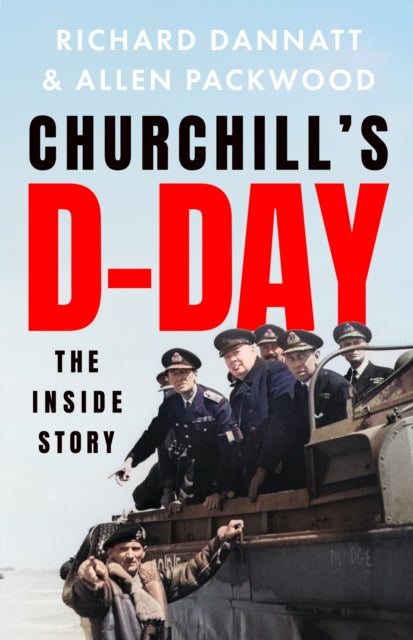Churchill's D-Day : The Inside Story - 9781399727839