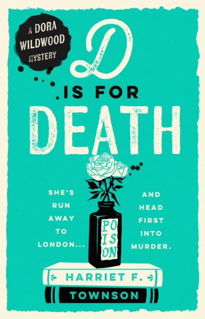 D is for Death : meet the most entertaining and intriguing new detective since Enola Holmes in this gripping mystery! - 9781399731478