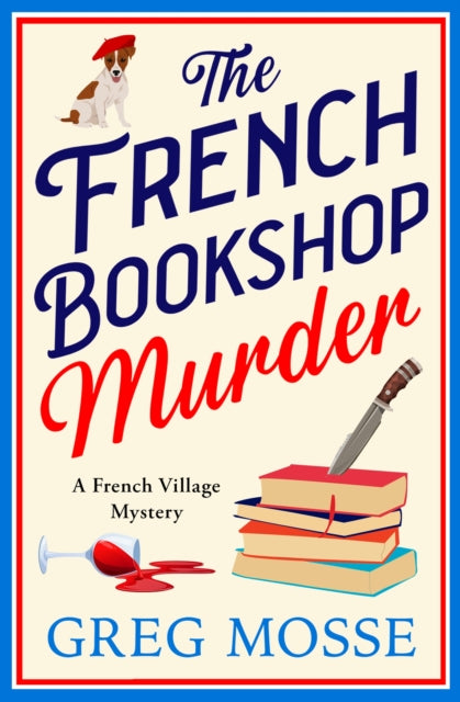 The French Bookshop Murder : A brand-new utterly gripping cozy murder mystery series for 2025 - 9781399746885
