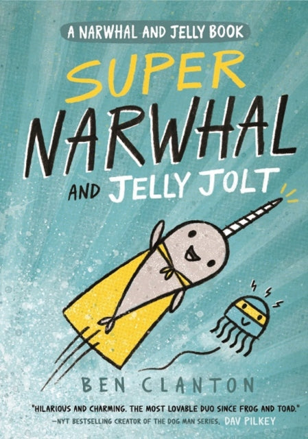 Super Narwhal and Jelly Jolt : Book 2 - 9781405295314