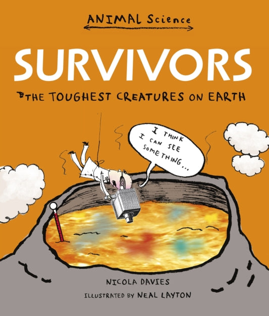 Survivors: The Toughest Creatures on Earth - 9781406356656