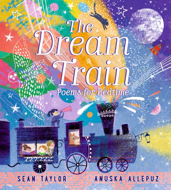 The Dream Train: Poems for Bedtime - 9781406387902