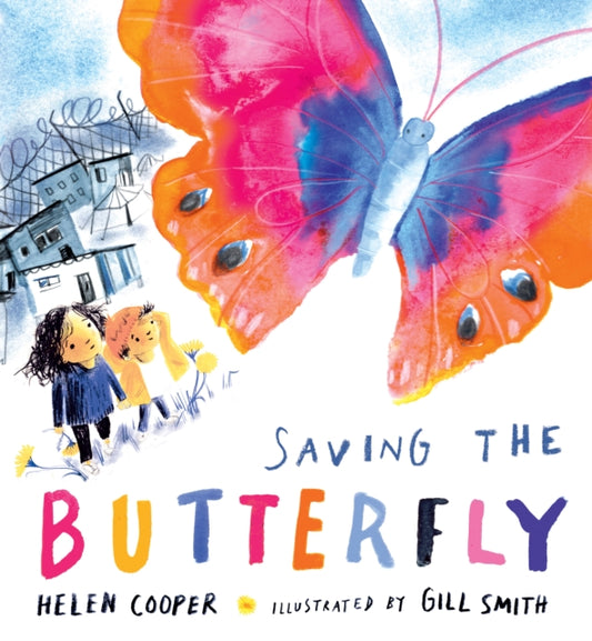 Saving the Butterfly: A story about refugees - 9781406397208