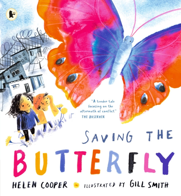 Saving the Butterfly: A story about refugees - 9781406397666