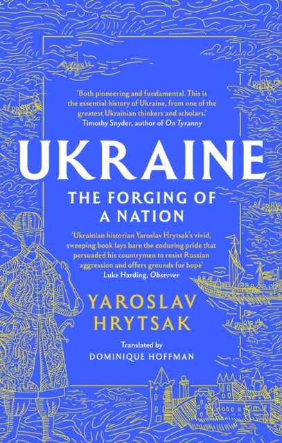 UKRAINE The Forging of a Nation - 9781408730829