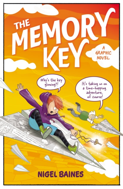 The Memory Key : A time-hopping graphic novel adventure that will take you to unexpected places... - 9781444960273