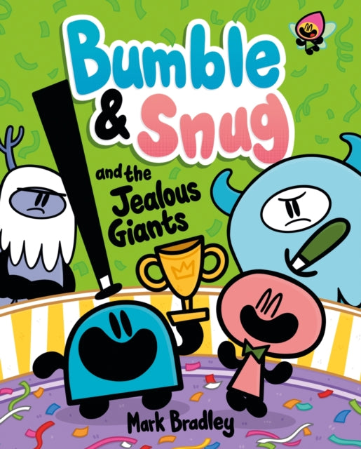 Bumble and Snug and the Jealous Giants : Book 4 - 9781444972344