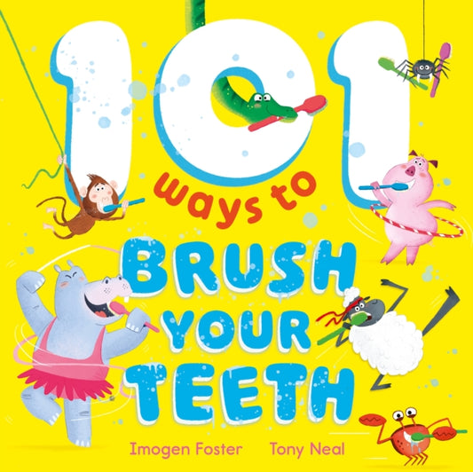 101 Ways to Brush Your Teeth - 9781444972924