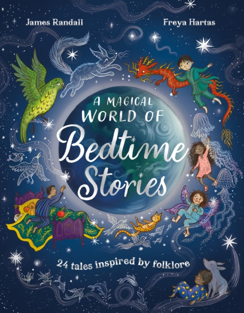 A Magical World of Bedtime Stories : 24 Tales Inspired by Folklore - 9781444974928