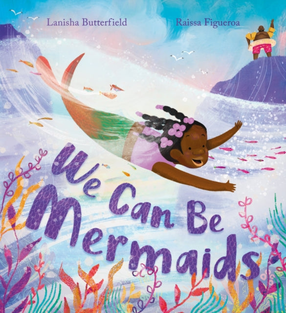 We Can Be Mermaids - 9781444975888