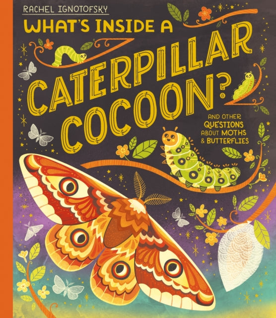 What's Inside a Caterpillar Cocoon? : And other questions about moths and butterflies - 9781444976687