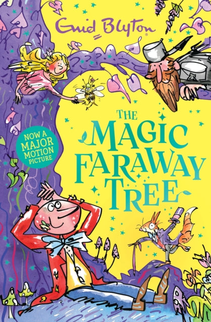 The Magic Faraway Tree : Book 2 of the beloved series that inspired the biggest family film this Easter, The Magic Faraway Tree! - 9781444986501