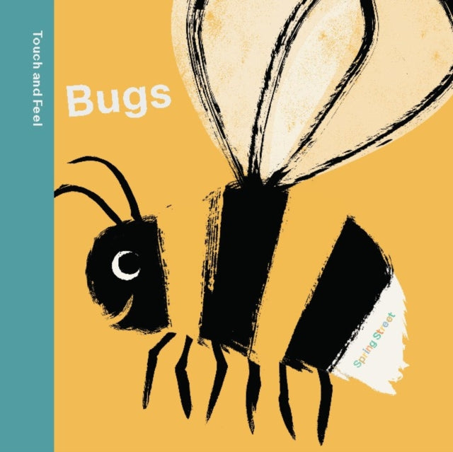 Spring Street Touch and Feel: Bugs - 9781454711742