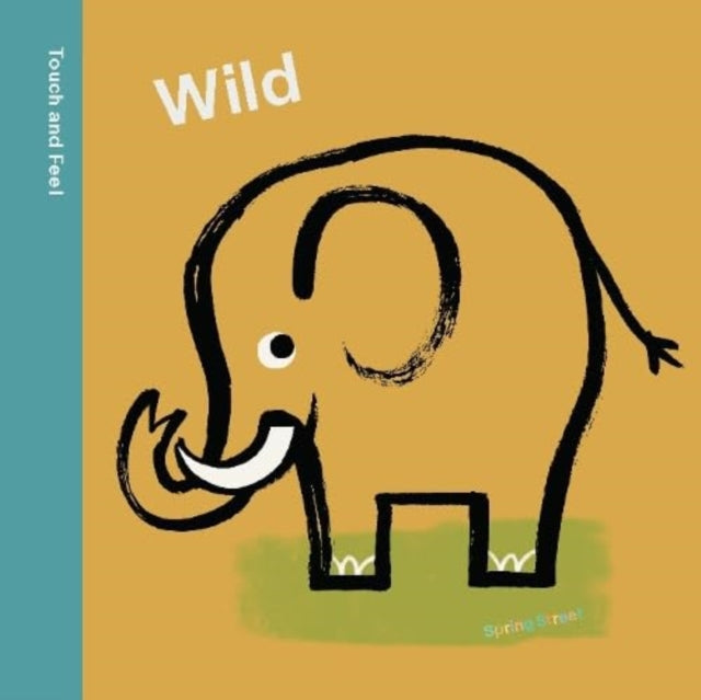 Spring Street Touch and Feel: Wild - 9781454711797