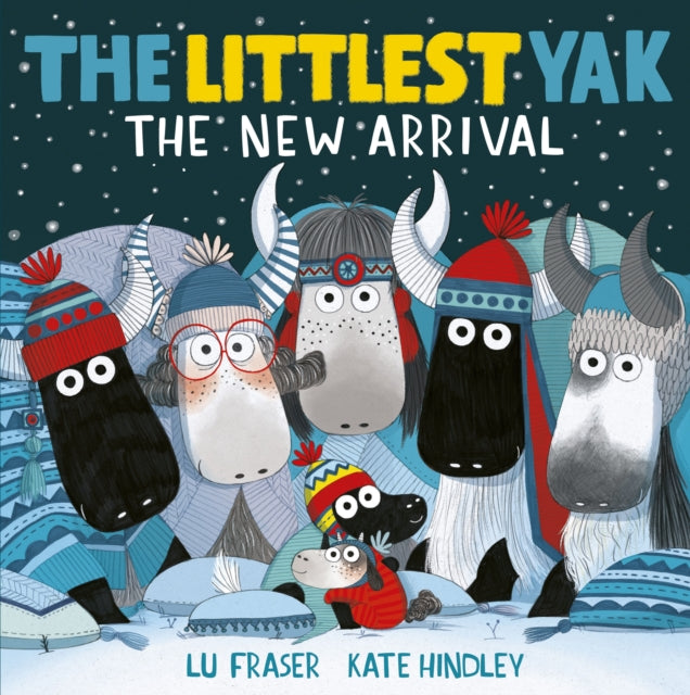 The Littlest Yak: The New Arrival - 9781471182655