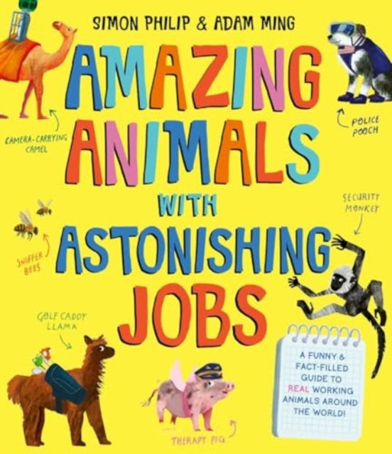 Amazing Animals with Astonishing Jobs - 9781471188169