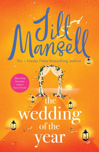 The Wedding of the Year : the heartwarming brand new novel from the No. 1 bestselling author - 9781472287953