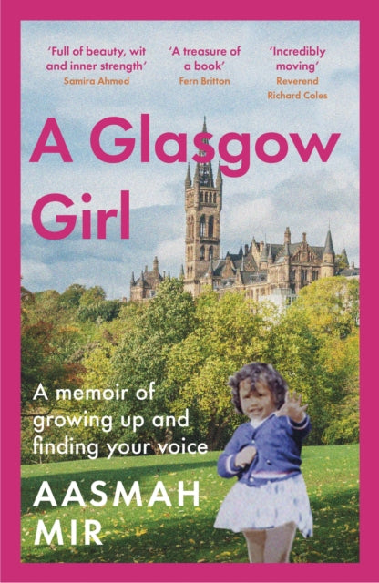 A Glasgow Girl : A memoir of growing up and finding your voice - 9781472288554