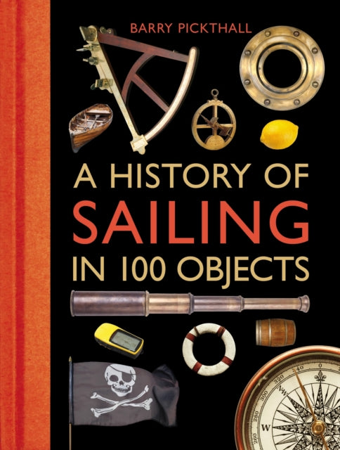 A History of Sailing in 100 Objects - 9781472918857