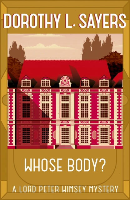 Whose Body? : The classic detective fiction series - 9781473621251