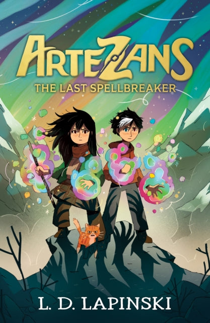 Artezans: The Last Spellbreaker : Book 3 - The stunning conclusion to epic magical fantasy trilogy - 9781510110151