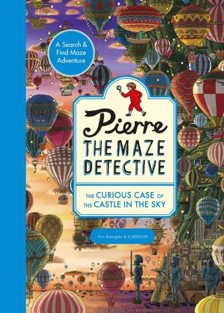 Pierre the Maze Detective: The Curious Case of the Castle in the Sky - 9781510230583