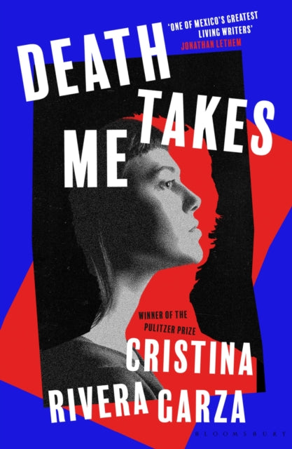Death Takes Me : from the Pulitzer Prize-winning author - 9781526649454
